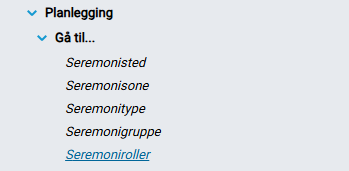 Valget 'Seremoniroller' i funksjonsmenyen.