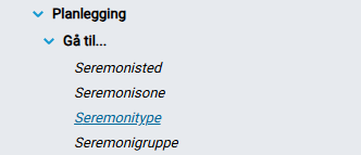 Valget 'Seremonityper' i funksjonsmenyen.