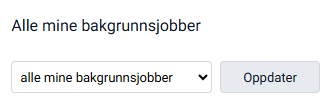Alle mine bakgrunnsjobber.
