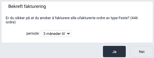 Dialog for bekreftelse ved fakturering av gjeldende ordremal.