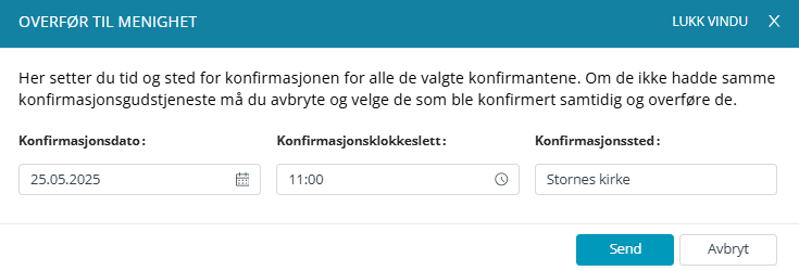 Angi dato, klokkeslett og sted for konfirmasjon.
