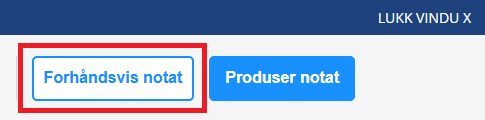 Knappen 'Forhåndsvis notat'.