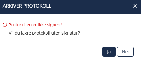 Advarsel om arkivering uten signatur.