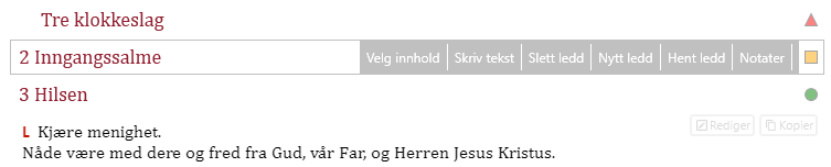 Dette bildet viser en del av redigerings panelet for en gudstjeneste i LabOra Verksted. Seksjonen nom er aktiv er '2 Inngangssalme'. Det er synlig en verktøylinje som inkluderer alternativer som 'Velg innhold,' 'Skriv tekst,' 'Slett ledd,' 'Nytt ledd,' 'Hent ledd,' og 'Notater.' Til høyre for verktøylinjen vises status indikator: En rød trekant som angir at dette leddet gjenstår. Grensesnittet gir brukeren mulighet til å følge opp fremdriften i redigeringen ved hjelp av statusindikatorer og verktøy for å justere eller legge til innhold i gudstjenesten.