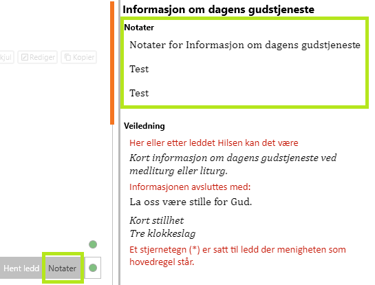 Dette bildet viser et grensesnitt for å legge til notater for et spesifikt ledd i en gudstjeneste. Øverst i den markerte seksjonen står overskriften 'Notater,' hvor brukeren har lagt inn teksten 'Notater for Informasjon om dagens gudstjeneste' samt eksempler som 'Test.' Under notatene er det en veiledning som gir instruksjoner for bruken av leddet. Nederst til venstre vises en knapp merket 'Notater,' som aktiverer denne funksjonen for redigering.