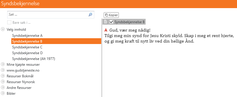 Dette bildet viser grensesnittet for valg av innhold til en gudstjeneste i applikasjonen LabOra Verksted. Øverst er tittelen 'Syndsbekjennelse' synlig, og brukeren har valgt 'Syndsbekjennelse B' fra en liste på venstre side. Listen inkluderer flere alternativer som 'Syndsbekjennelse A,' 'Syndsbekjennelse C,' og 'Syndsbekjennelse D,' samt andre ressurser som 'Ressurser Bokmål' og 'Bibler.' Til høyre vises teksten til den valgte syndsbekjennelsen. Øverst til høyre finnes en knapp merket 'Kopier,' som gjør det mulig å kopiere teksten for videre bruk.