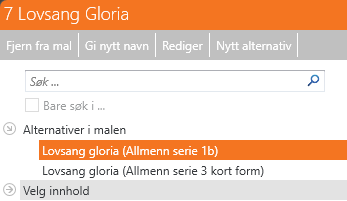 Dette bildet viser valg fra biblioteket for ledd '7 Lovsang Gloria' i applikasjonen LabOra Verksted. Grensesnittet gir brukeren mulighet til å velge, redigere eller opprette mal alternativer for dette leddet i gudstjenesten.
Øvre menylinje: Inkluderer handlinger som:'Fjern fra mal': Fjerner det valgte alternativet fra malen.'Gi nytt navn': Lar brukeren endre navnet på et alternativ.'Rediger': Åpner alternativet for redigering.'Nytt alternativ': Gir mulighet til å opprette et nytt alternativ.
Søkefelt: Lar brukeren søke blant tilgjengelige alternativer. Det er også et avkrysnings felt for å begrense søket.
Seksjonen 'Alternativer i malen': Viser alternativer som er lagret for denne malen:'Lovsang gloria (Allmenn serie 1b)' (valgt alternativ, markert i oransje).'Lovsang gloria (Allmenn serie 3 kort form)'.
Seksjonen 'Velg innhold': Vises nederst som en ekstra kategori for valg.