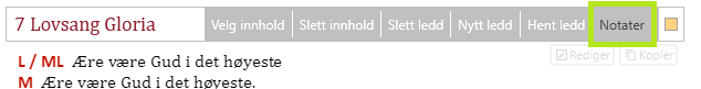 
Dette bildet viser redigerings panel for leddet '7 Lovsang Gloria' i en gudstjenesteordning i LabOra Verksted. Grensesnittet har følgende elementer: Tittel: '7 Lovsang Gloria' vises øverst, som angir hvilket ledd som redigeres.
Verktøylinje inkluderer handlinger som: 'Velg innhold', 'Slett innhold', 'Slett ledd', 'Nytt ledd', 'Hent ledd', 'Notater' - Knappen er markert i grønt i bildet. Dette grensesnittet gir brukeren mulighet til å administrere og tilpasse innholdet i leddet 'Lovsang Gloria' for en gudstjeneste.