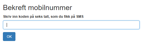 Dette skjermbildet viser et bekreftelses side på en nettside med overskriften 'Bekreft mobilnummer'. Midt på bildet er et ledig felt og over feltet ståf forklaring 'Skriv inn koden på seks tall, som du fikk på SMS'. Nederst er det en blå knapp med teksten 'OK'.